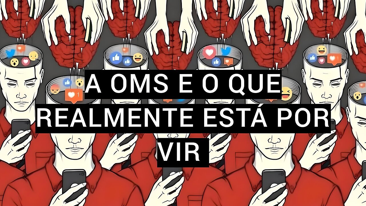 A OMS E O QUE REALMENTE ESTÁ POR VIR