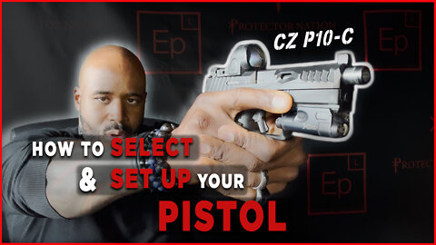 How to select and set up your pistol?