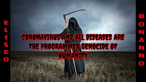 AIDS, CORONAVIRUS AND ALL DISEASES ARE THE PROGRAMMED GENOCIDE OF HUMANITY