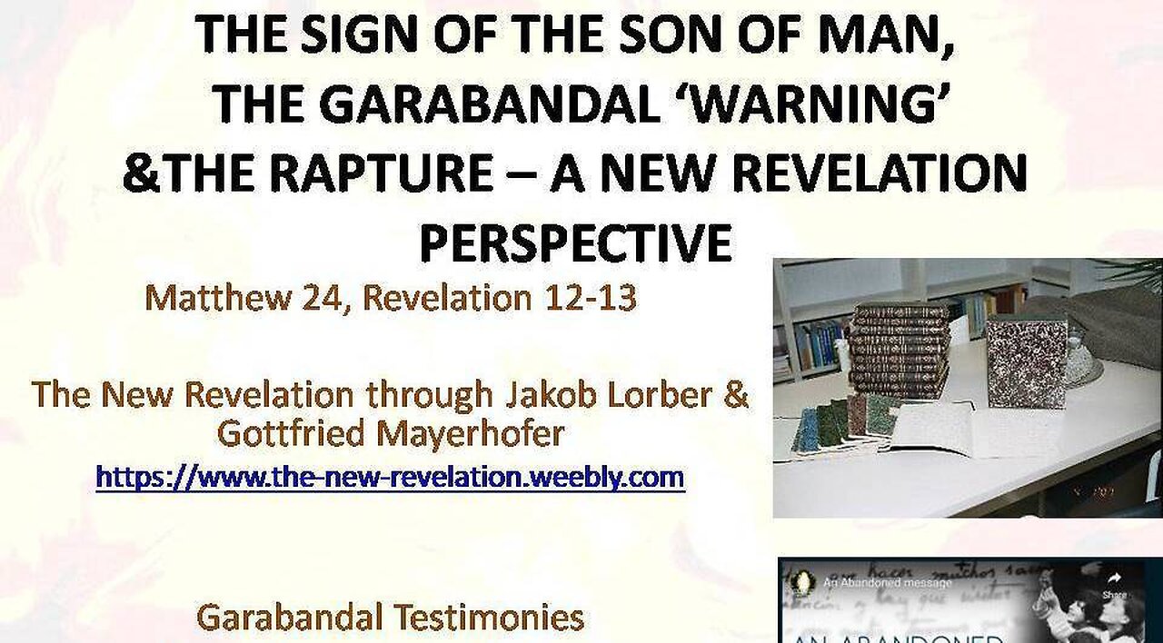 THE SIGN OF THE SON OF MAN, THE GARABANDAL ‘WARNING’ & THE RAPTURE – A NEW REVELATION PERSPECTIVE