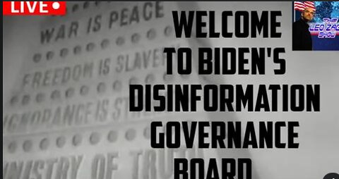 WELCOME TO BIDEN'S DISINFORMATION GOVERNANCE BOARD