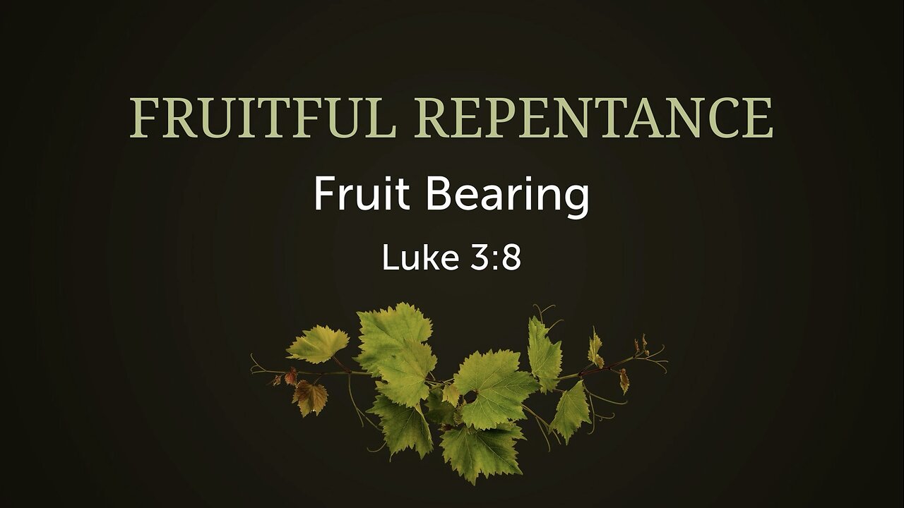 Fruitful Repentance