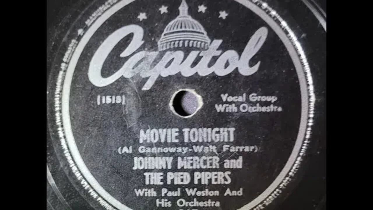 Johnny Mercer, The Pied Pipers, Paul Weston and His Orchestra – Movie Tonight