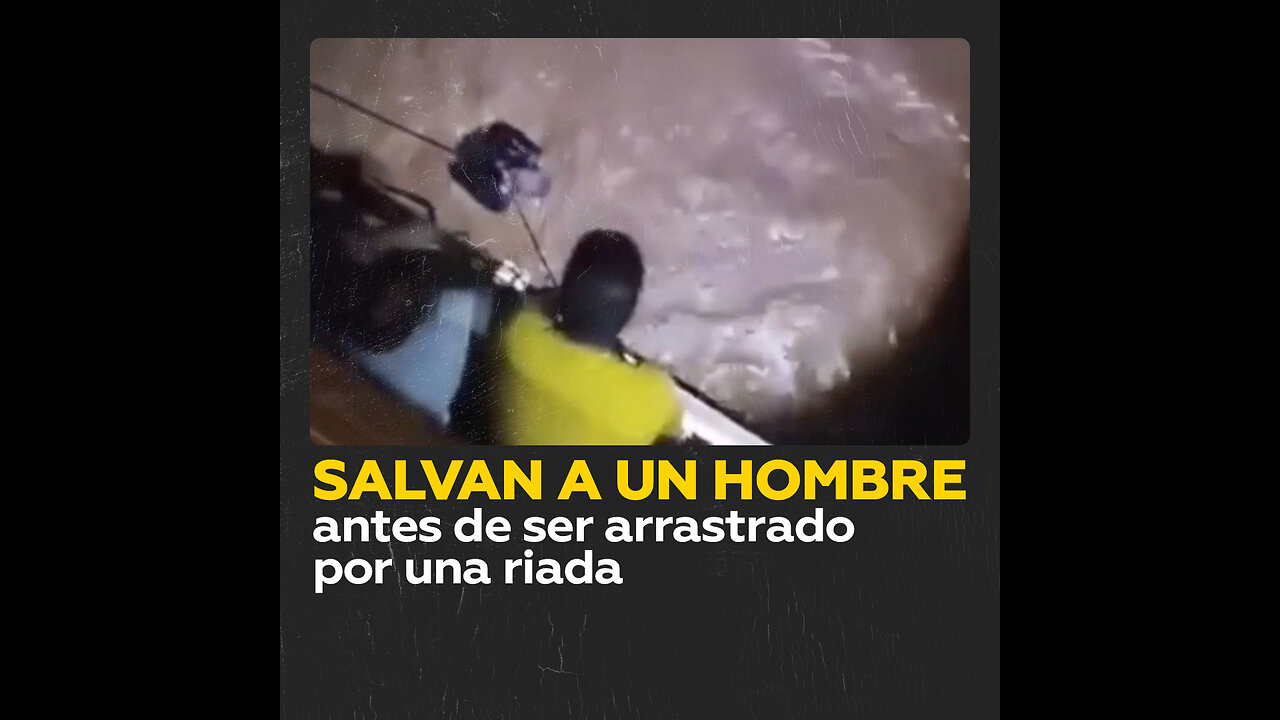 Salvan a un hombre antes de ser arrastrado por una riada