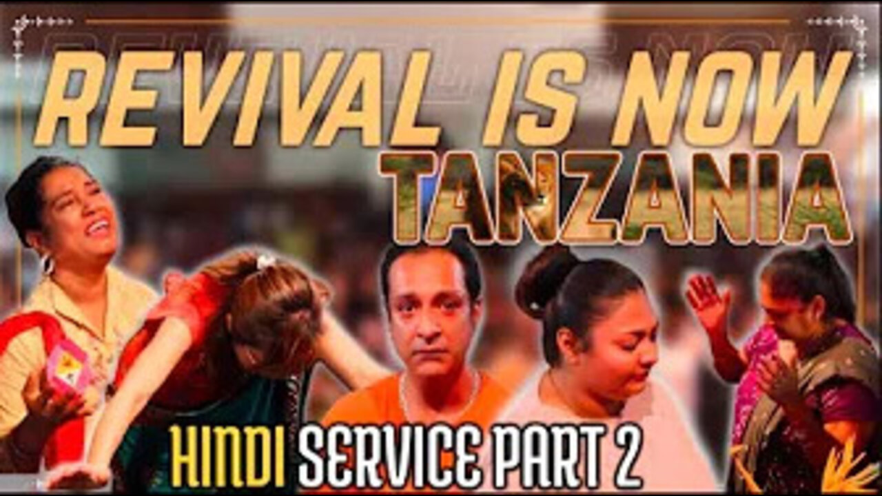 REVIVAL IN TANZANIA - HINDI SERVICE - PART 2