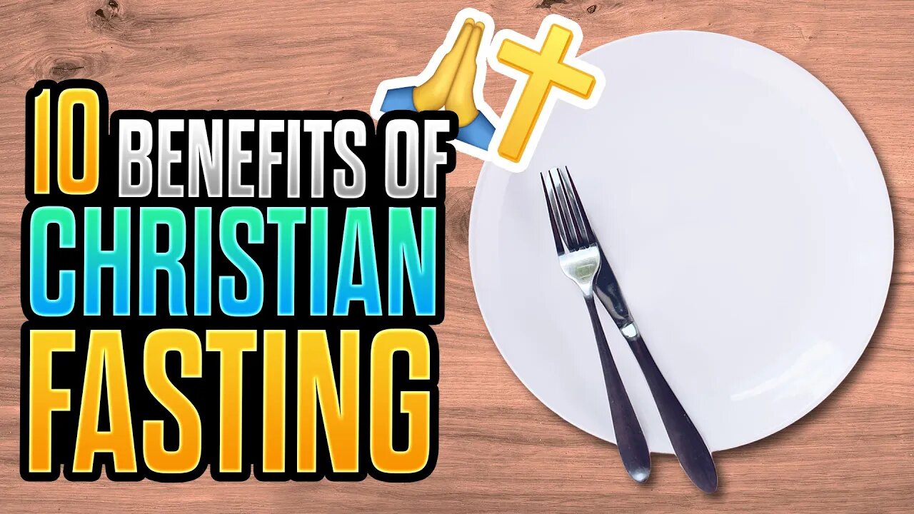 Benefits of Christian Fasting