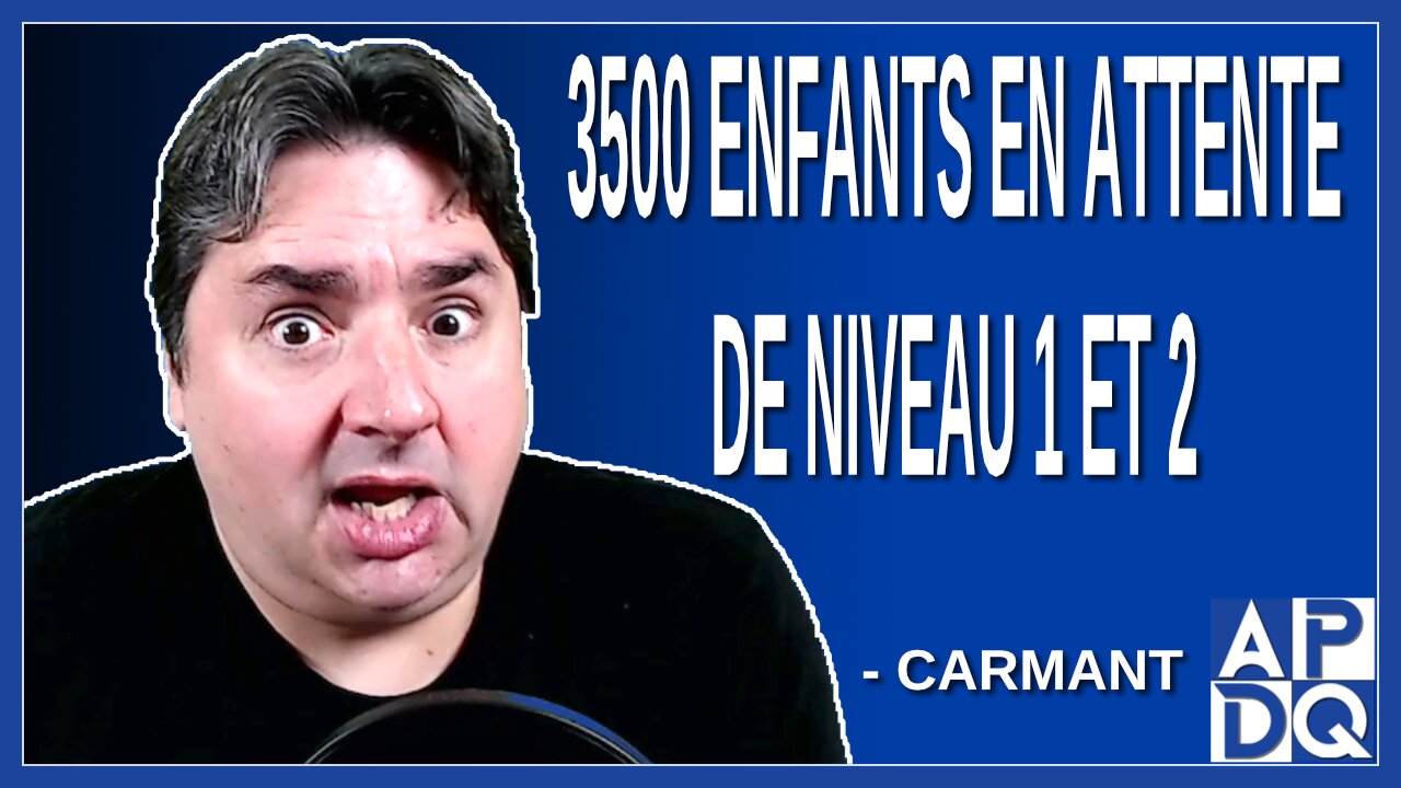 3500 enfants en attente de niveau 1 et 2