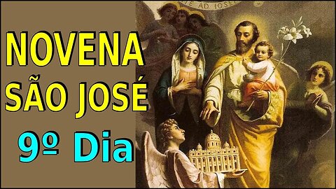 9º Dia NOVENA DE SÃO JOSÉ