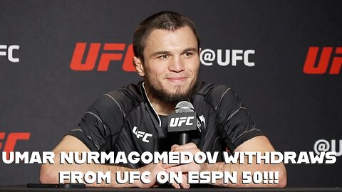 UMAR NURMAGOMEDOV WITHDRAWS FROM UFC ON VEGAS 50!!!