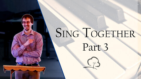 Sing Together - Part 3