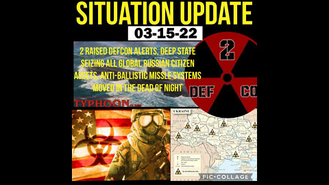 SITUATION UPDATE 03/15/2022 - PATRIOT MOVEMENT