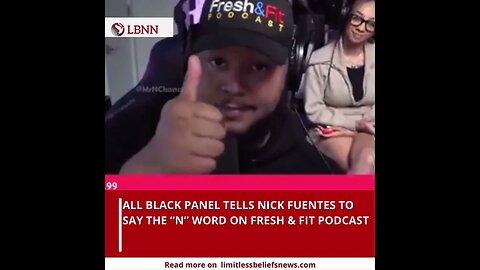 NICK FUENTES IN FRONT OF ALL BLACK PANEL @FreshandFitClips PODCASTS SAYS THE “N” WORD #sad