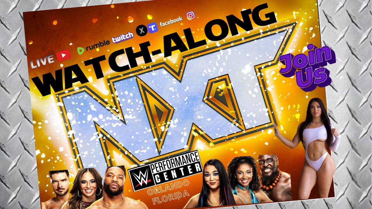 WWE NXT WATCH ALONG LIVE REACT WITH US LIVE ON THE HEEL OF THE RING PODCAST