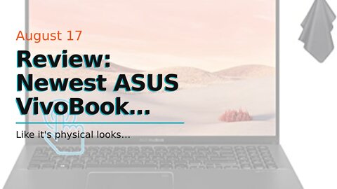 Review: Newest ASUS VivoBook 15.6" FHD Touchscreen Laptop, Intel i3-1005G1 up to 3.4GHz, 8GB DD...