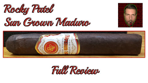 Rocky Patel Sun Grown Maduro (Full Review) - Should I Smoke This