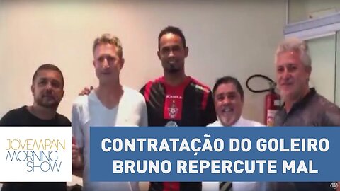 Contratação do goleiro Bruno repercute mal. Mas será que ele merece a culpa? | Morning Show