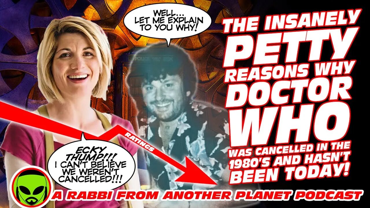 The Insanely Petty Reasons Why Doctor Who Was Cancelled in the 1980’s and Hasn’t Been Today!