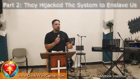 Part 2: They Secretly Hijacked the System to Enslave Us, BUT God is Bringing it all into the Light