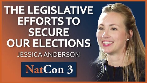 Jessica Anderson | The Legislative Efforts to Secure our Elections | NatCon 3 Miami