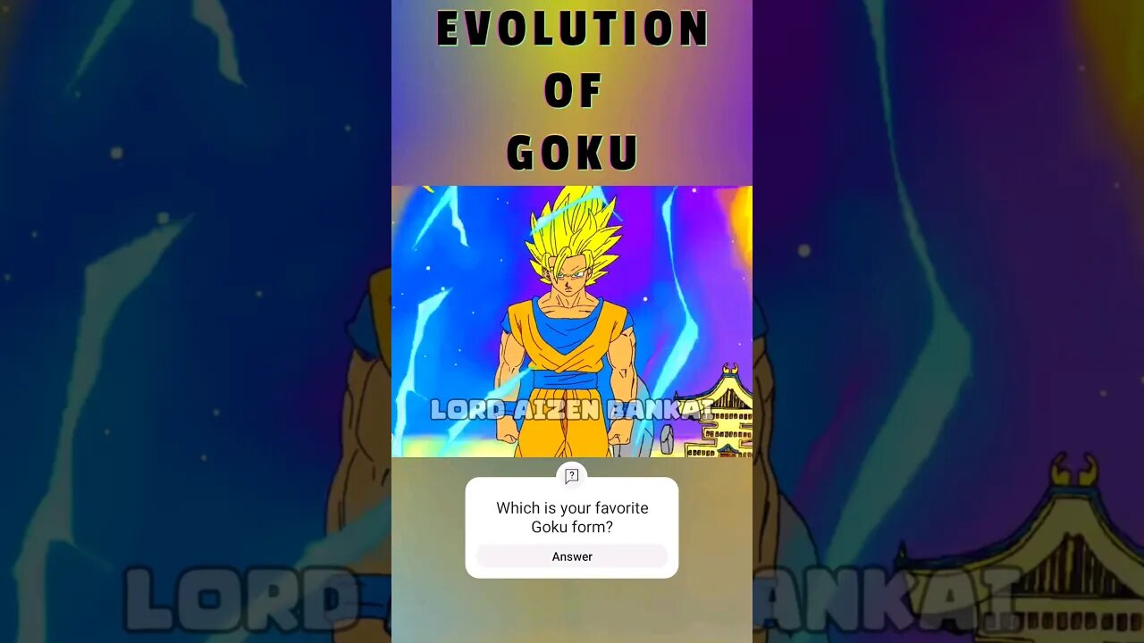 EVOLUTION OF GOKU