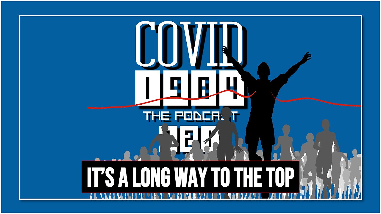 IT’S A LONG WAY TO THE TOP. COVID1984 PODCAST. EP. 121. 10/12/24