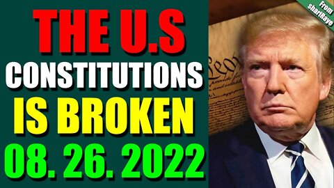 SHARIRAYE UPDATE TODAY (AUGUST 26, 2022) - THE U.S CONSTITUTIONS IS BROKEN