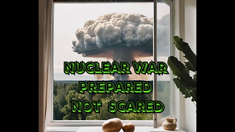 PBN News: Nuclear War Prepared Not Scared