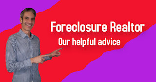 Foreclosure Realtor - Our Helpful Advice