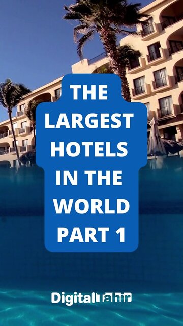 Part 1: The Largest Hotels in the World