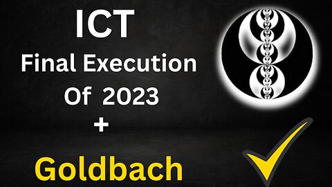 ICT Final Execution Trading Day Of 2023 + Goldbach