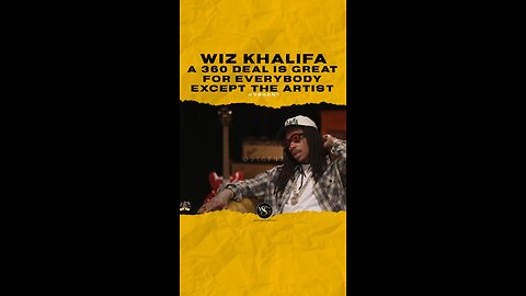 @wizkhalifa A 360 deal is great for everybody except the artist