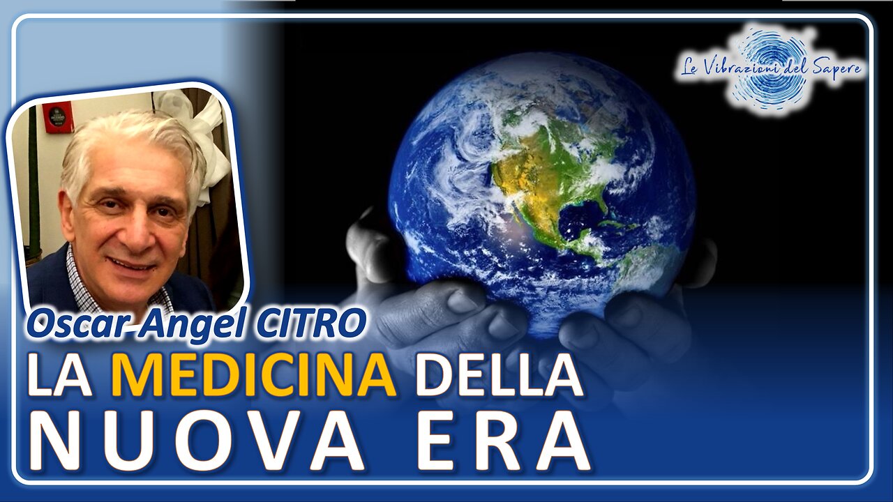 La medicina della nuova era - Oscar "Angel" Citro