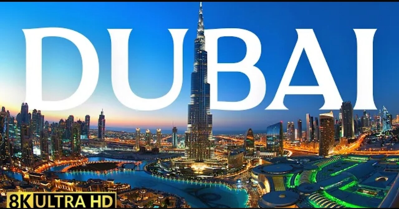 Dubai 8K Video Ultra HD 60fps | United Arab Emirates in dubay