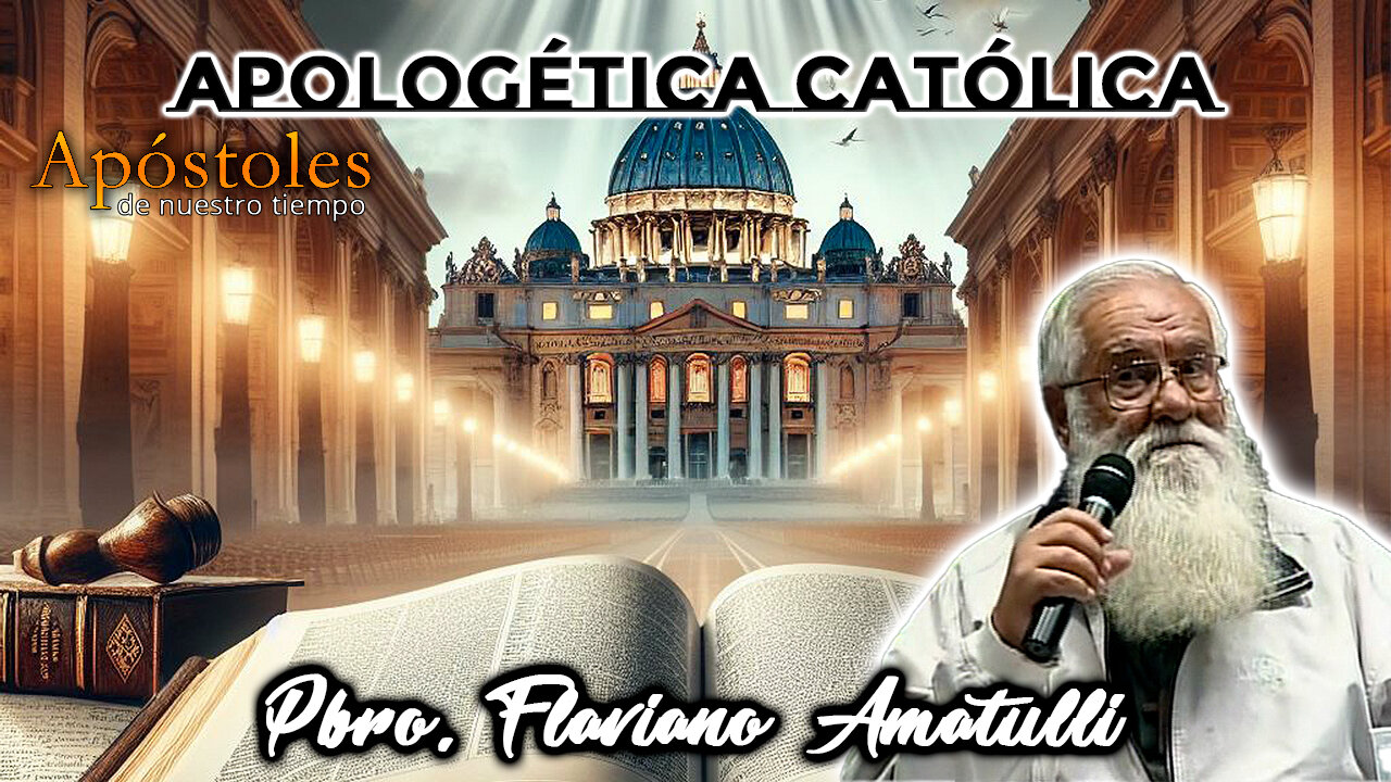 Apologética Católica - Padre Flaviano Amatulli