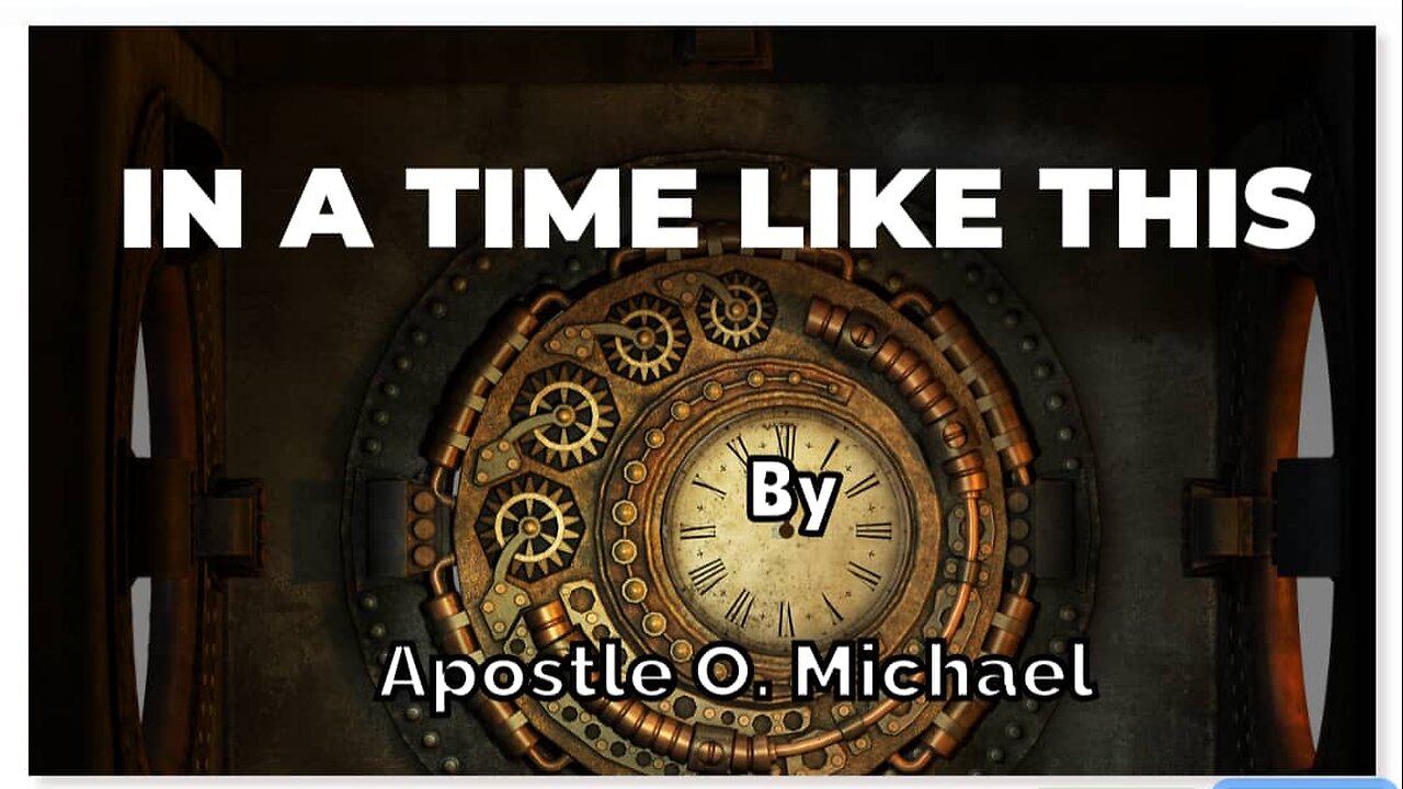 IN A TIME LIKE THIS by Apostle O. Michael