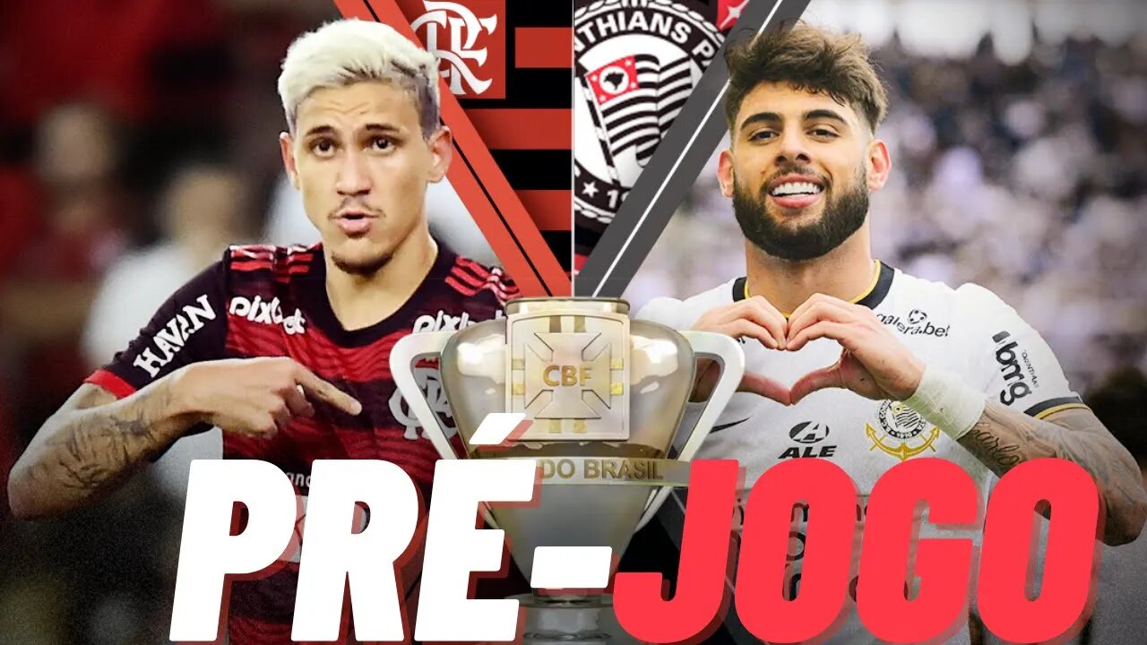 PRÈ-JOGO FLAMENGO X CORINTHIANS NA FINAL DA COPA DO BRASIL