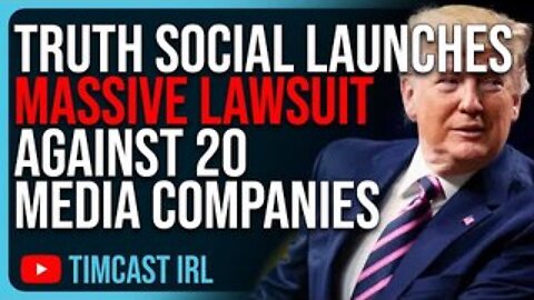 Truth Social Launches MASSIVE LAWSUIT Against 20 Corporate Media Companies Over Defamation