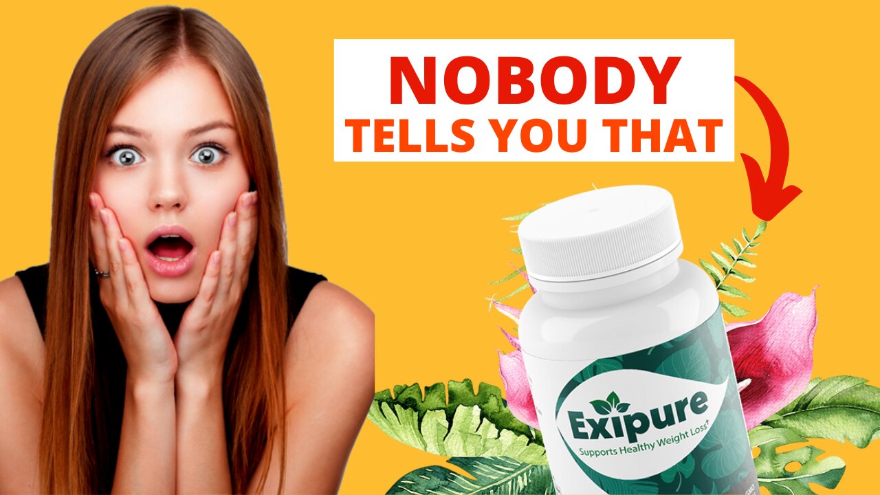 EXIPURE REVIEW 2022 🚨TRUTH REVEALED ABOUT EXIPURE🚨 Exipure Reviews - Exipure Does it work?