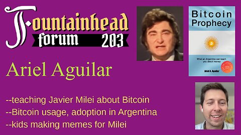 FF-203: Ariel Aguilar on Bitcoin in Argentina and how Javier Milei's impact