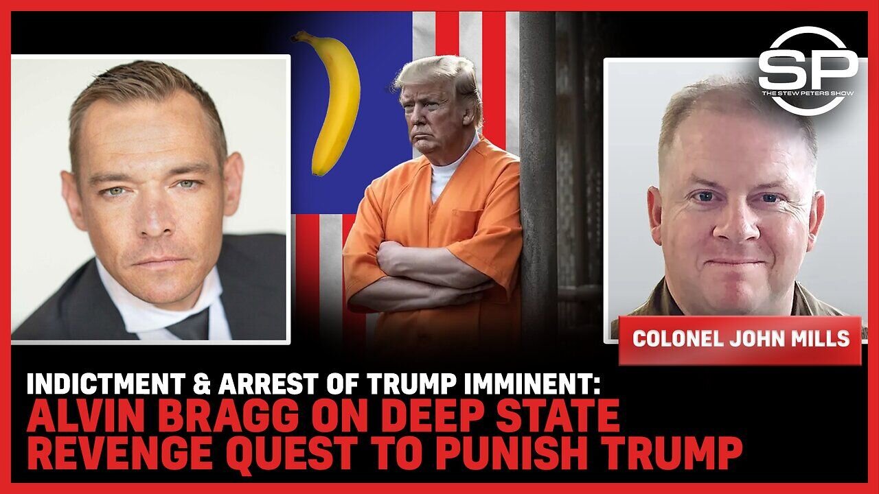 Indictment & Arrest Of Trump IMMINENT: Alvin Bragg On DEEP STATE REVENGE Quest To PUNISH Trump