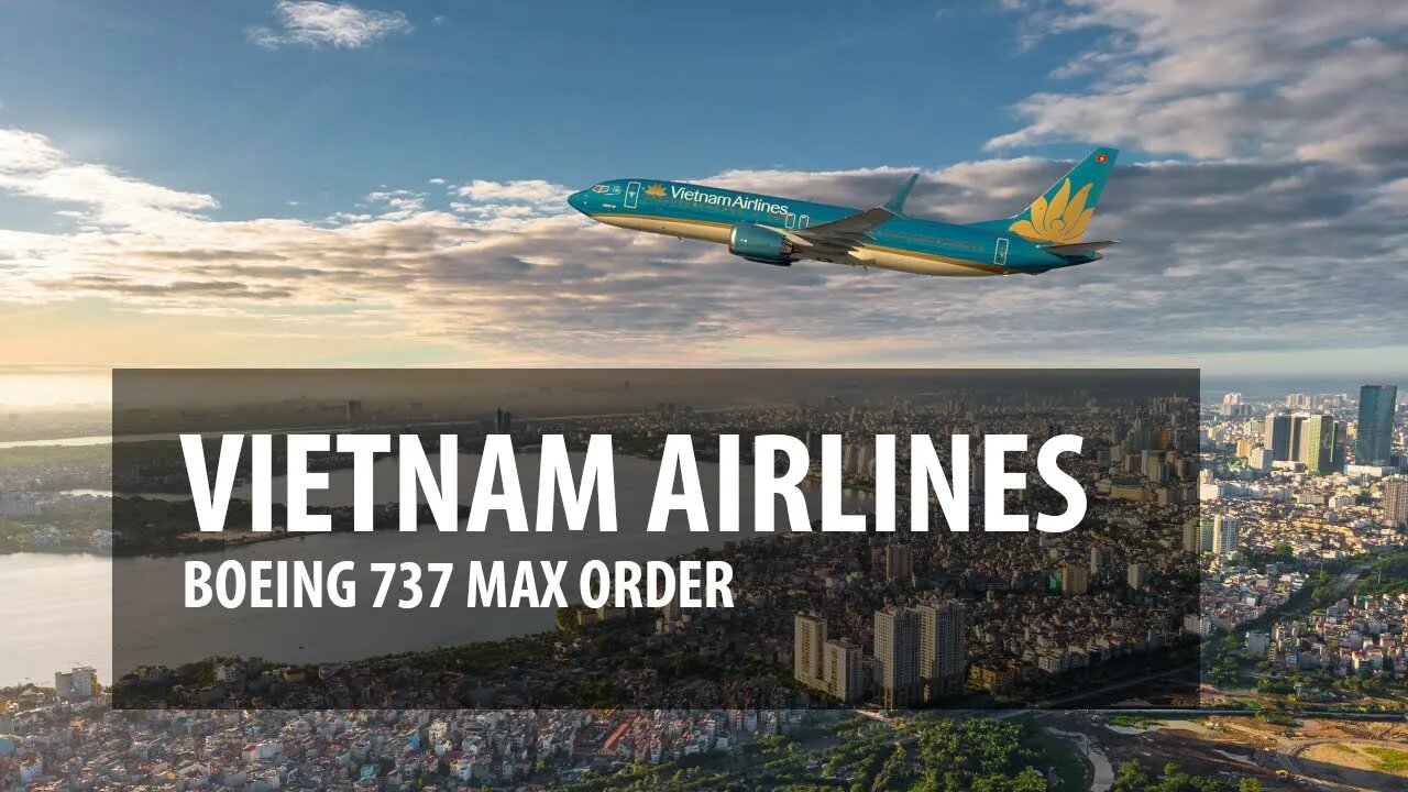 Vietnam Airlines' Boeing 737 MAX Order