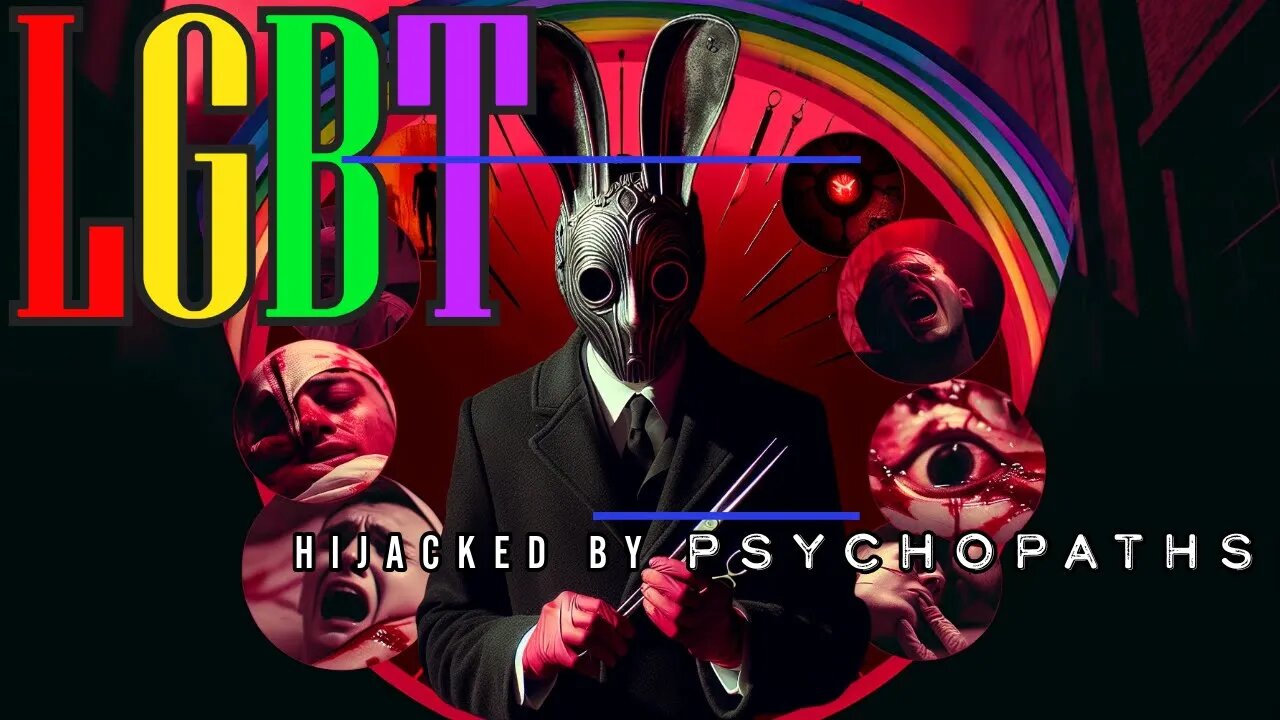 The LGBT Has Been HIJACKED By PSYCHOPATHS!