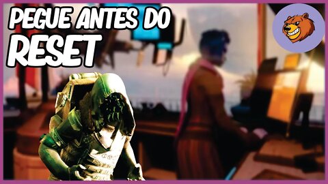 DESTINY 2 │ PEGUE ANTES DO RESET SEMANAL