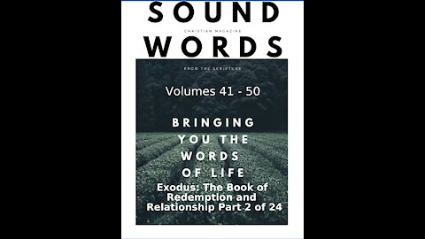 Sound Words, Exodus, The Book of Redemption and Relationship, part 2 of 24