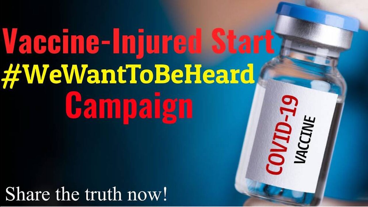 Vaccine-Injured Start #WeWantToBeHeard Campaign