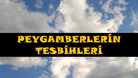 PAZAR GÜNÜ EVRADI / PEYGAMBERLERİN TESBİHLERİ
