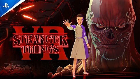 Stranger Things VR - Launch Trailer | PS VR2 Games