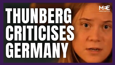 Greta Thunberg criticises Germany for ‘silencing’ pro-Palestine activists