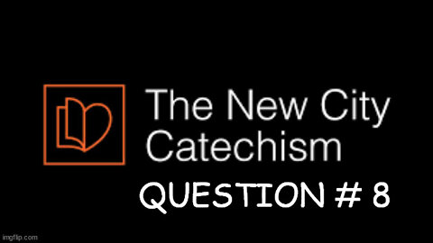 The New City Catechism Question #8: What is the Law of God Stated in the 10 Commandments?