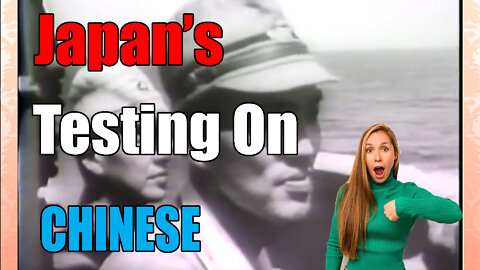 Did Japan Do Testing On Chinese